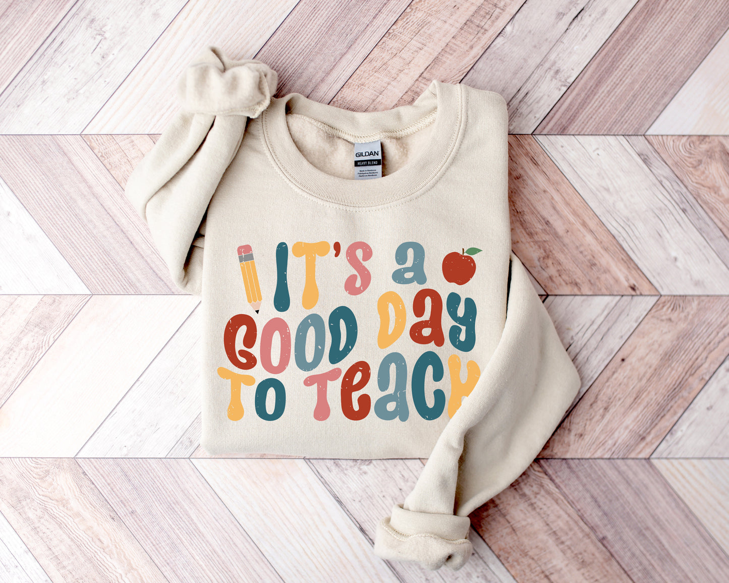 It's A Good Day to Teach Adult Sweatshirt
