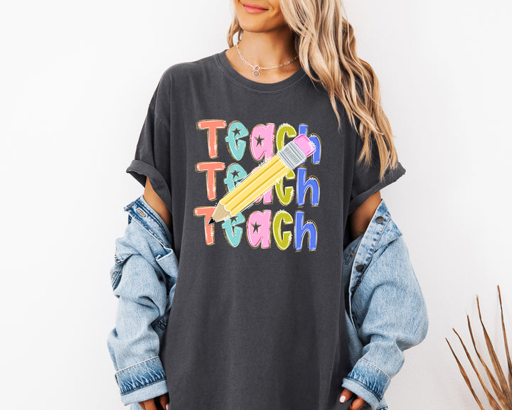 Teach Teach Teach Adult Comfort Colors T-Shirt