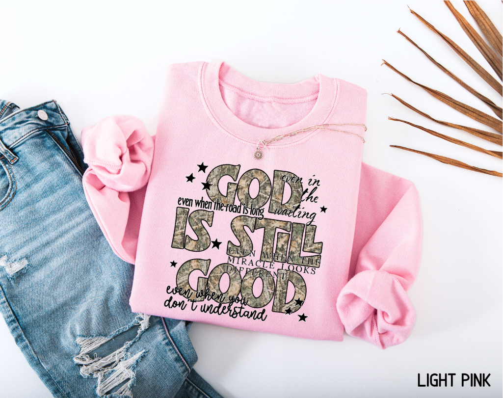 God Is Still Good Adult Sweatshirt