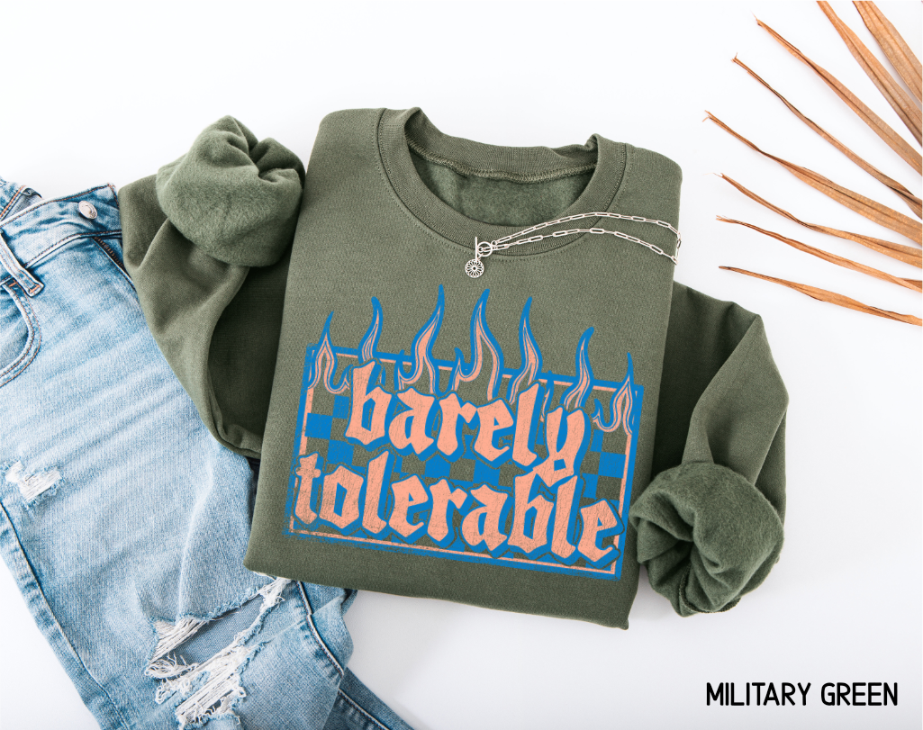 Barely Tolerable Adult Sweatshirt