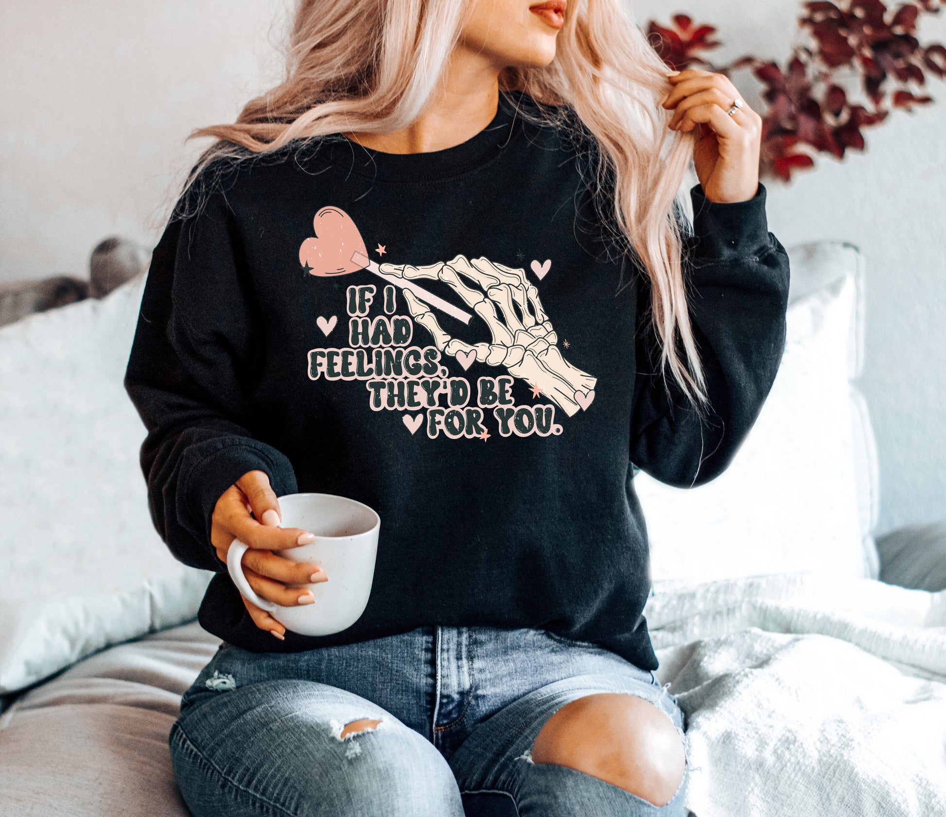 If I Had Feelings Adult Sweatshirt