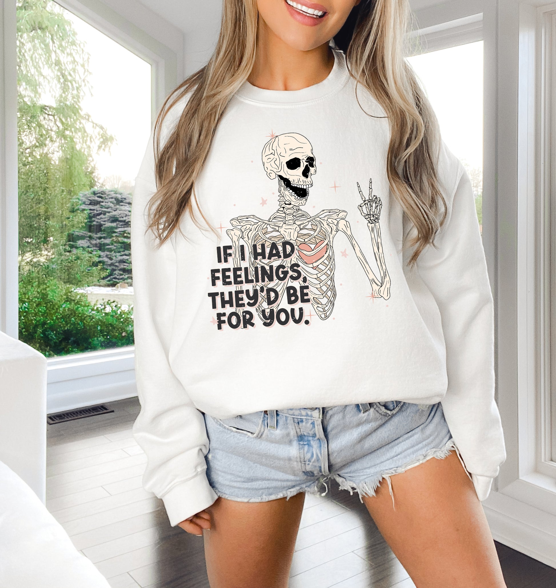If I Had Feelings, They'd Be For You Adult Sweatshirt