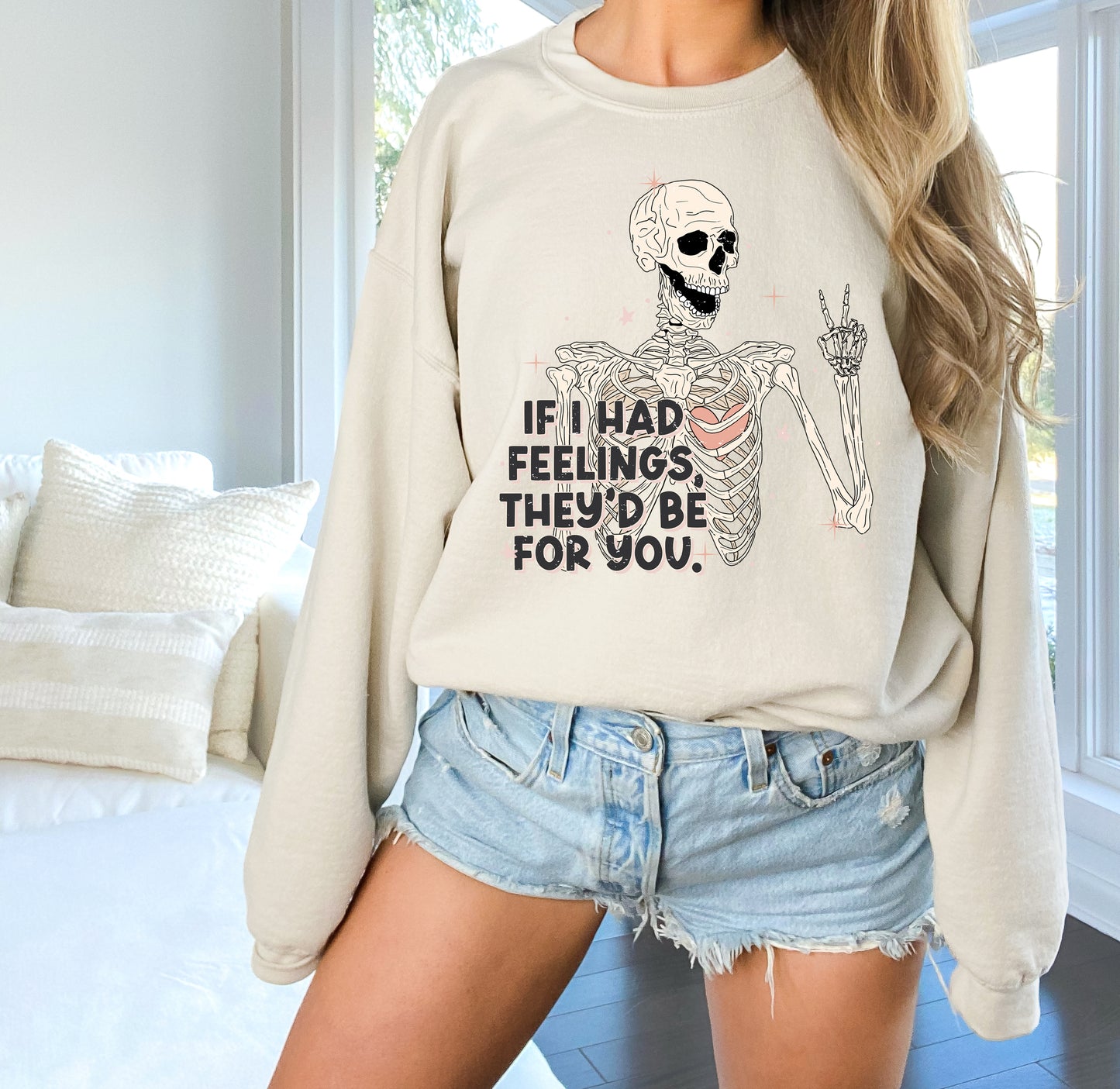 If I Had Feelings, They'd Be For You Adult Sweatshirt