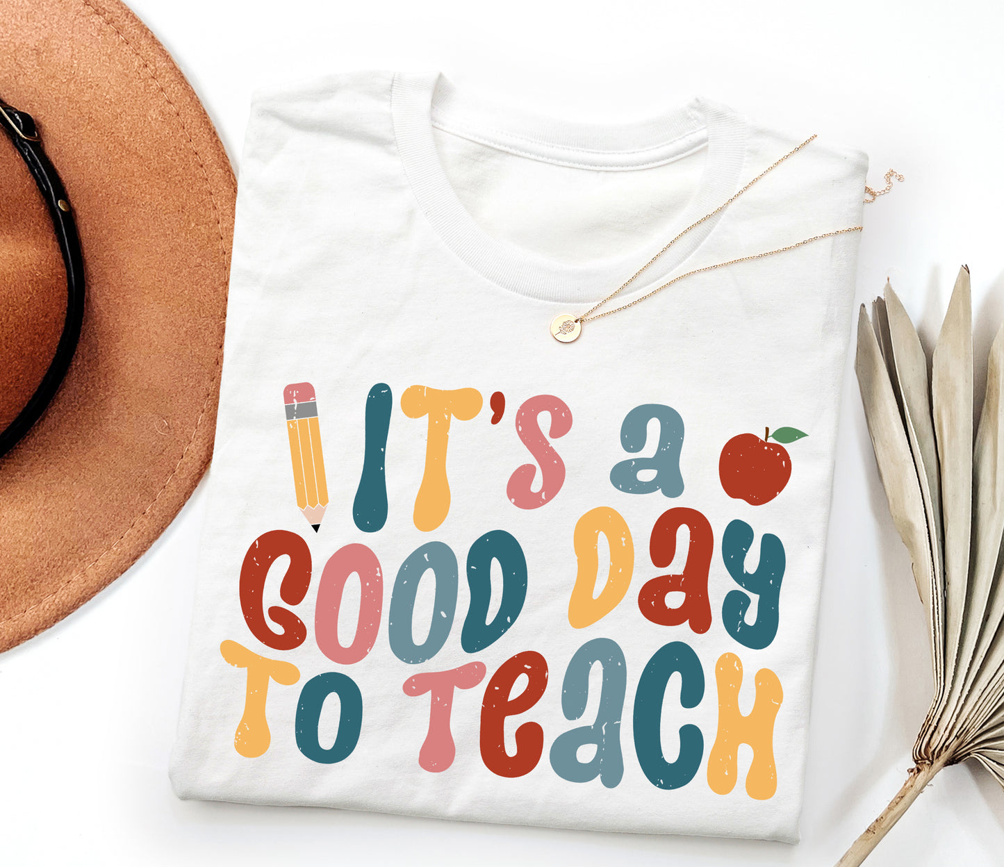 It's A Good Day to Teach Adult T-Shirt