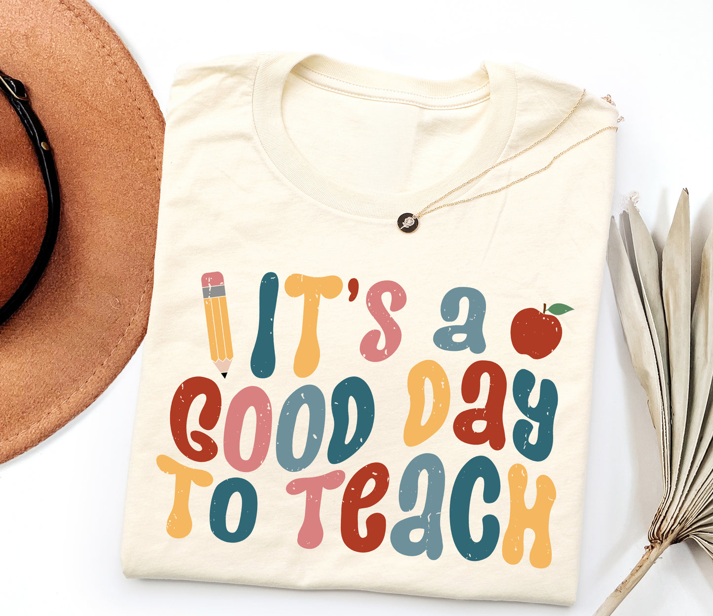 It's A Good Day to Teach Adult T-Shirt