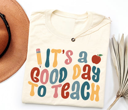 It's A Good Day to Teach Adult T-Shirt