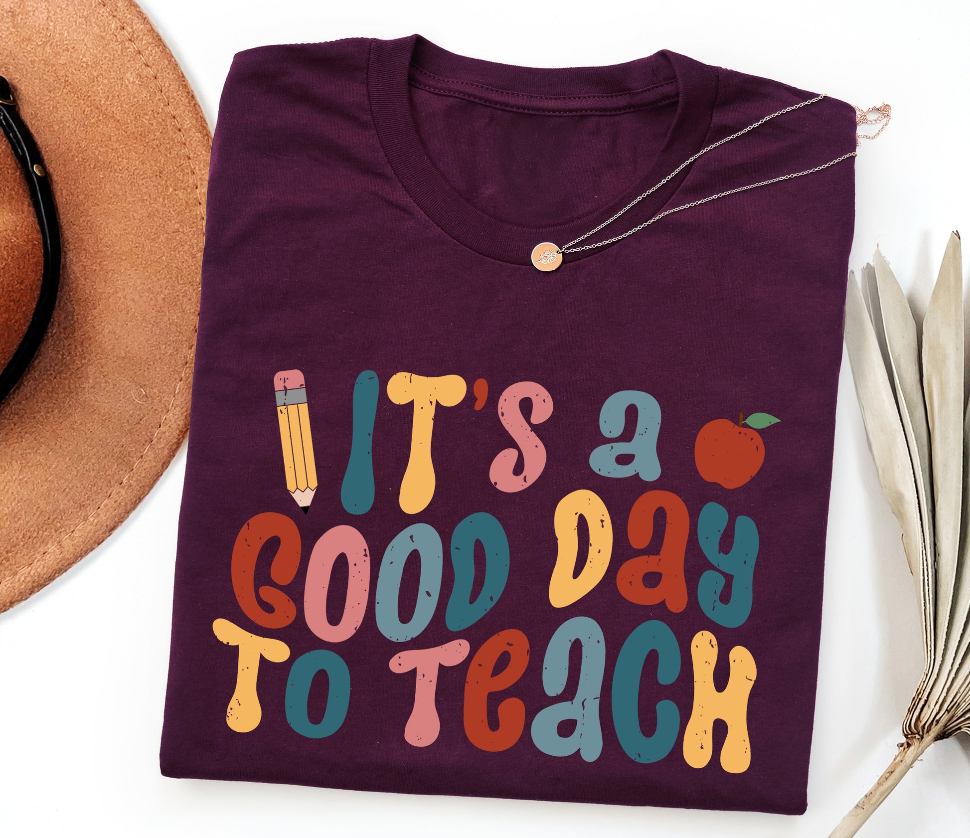 It's A Good Day to Teach Adult T-Shirt