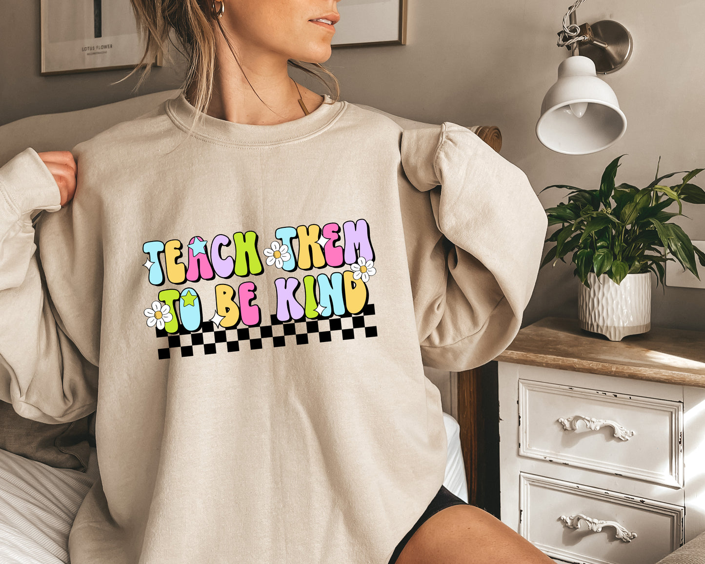 Teach Them to Be Kind Adult Sweatshirt