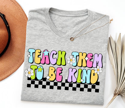 Teach Them To Be Kind Adult T-shirt