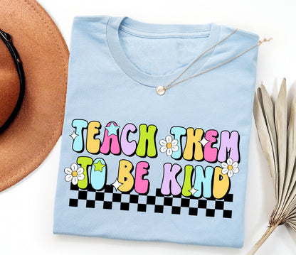 Teach Them To Be Kind Adult T-shirt