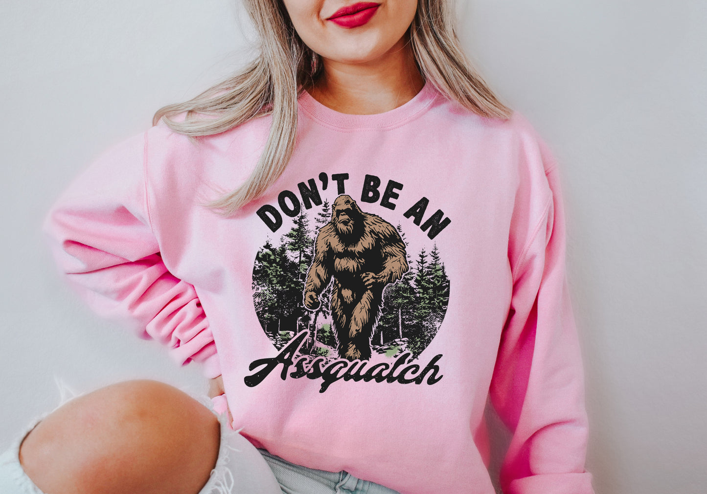 Don’t Be an Assquatch Adult Sweatshirt