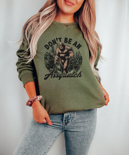Don’t Be an Assquatch Adult Sweatshirt