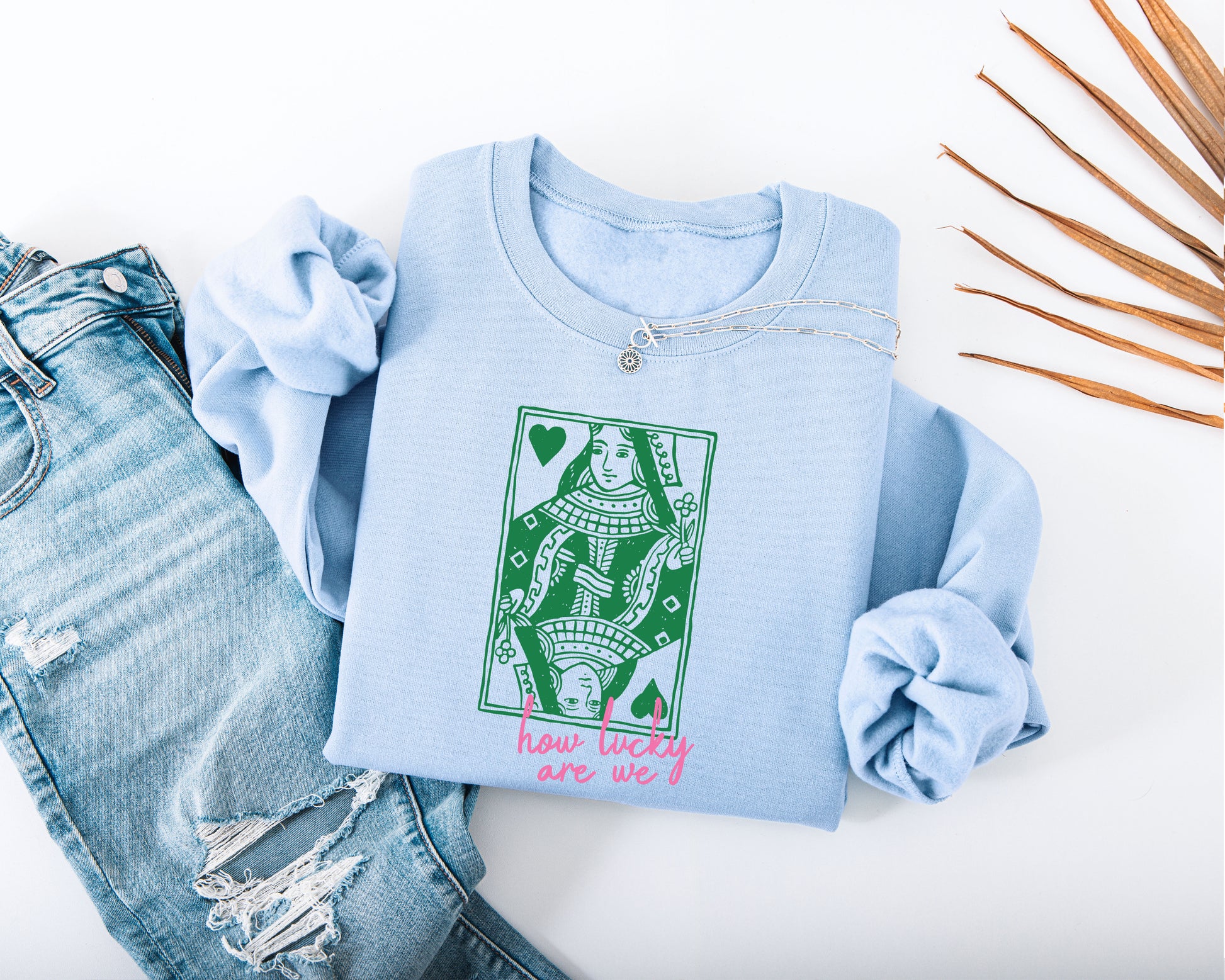 How Lucky Are We Adult Sweatshirt