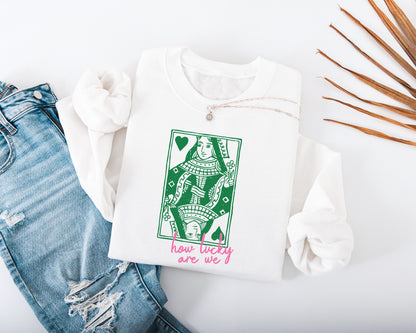 How Lucky Are We Adult Sweatshirt