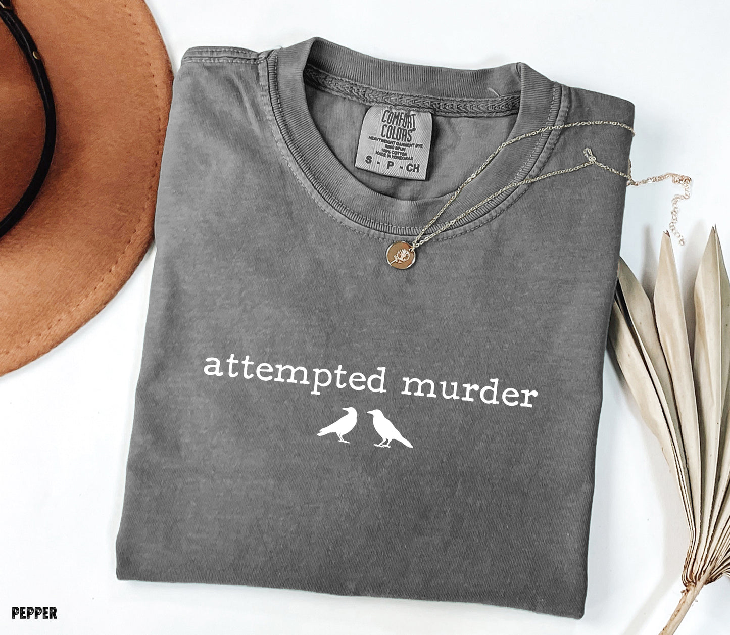 Funny Attempted Murder Comfort Colors Adult T-shirt