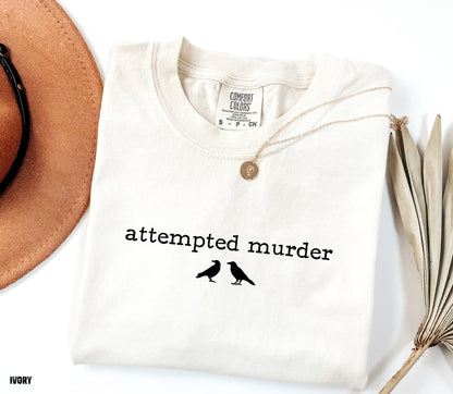 Funny Attempted Murder Comfort Colors Adult T-shirt