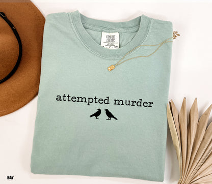 Funny Attempted Murder Comfort Colors Adult T-shirt