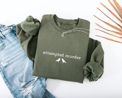 Attempted Murder Adult Sweatshirt