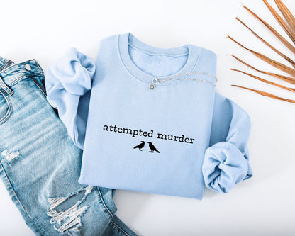Attempted Murder Adult Sweatshirt