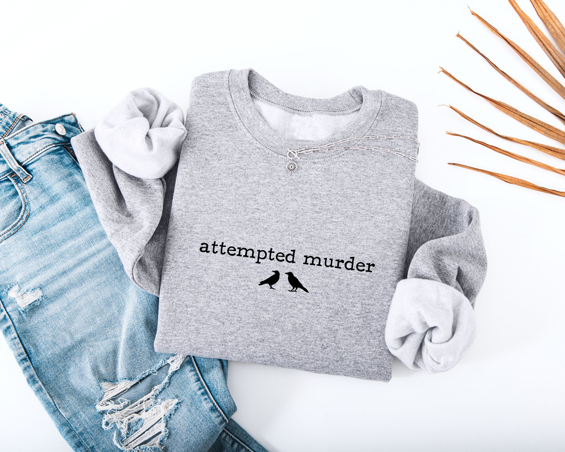 Attempted Murder Adult Sweatshirt