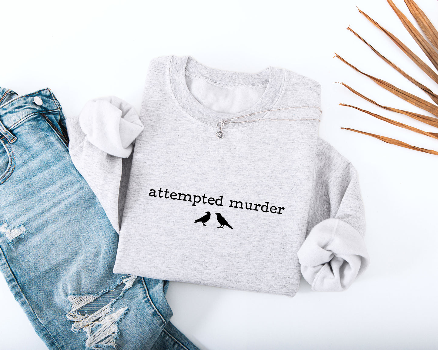 Attempted Murder Adult Sweatshirt