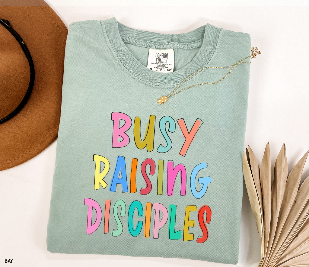 Busy Raising Disciples Comfort Colors T-Shirt