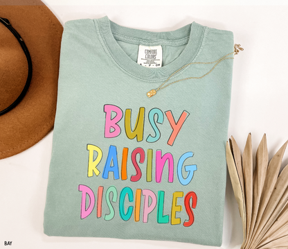 Busy Raising Disciples Comfort Colors T-Shirt