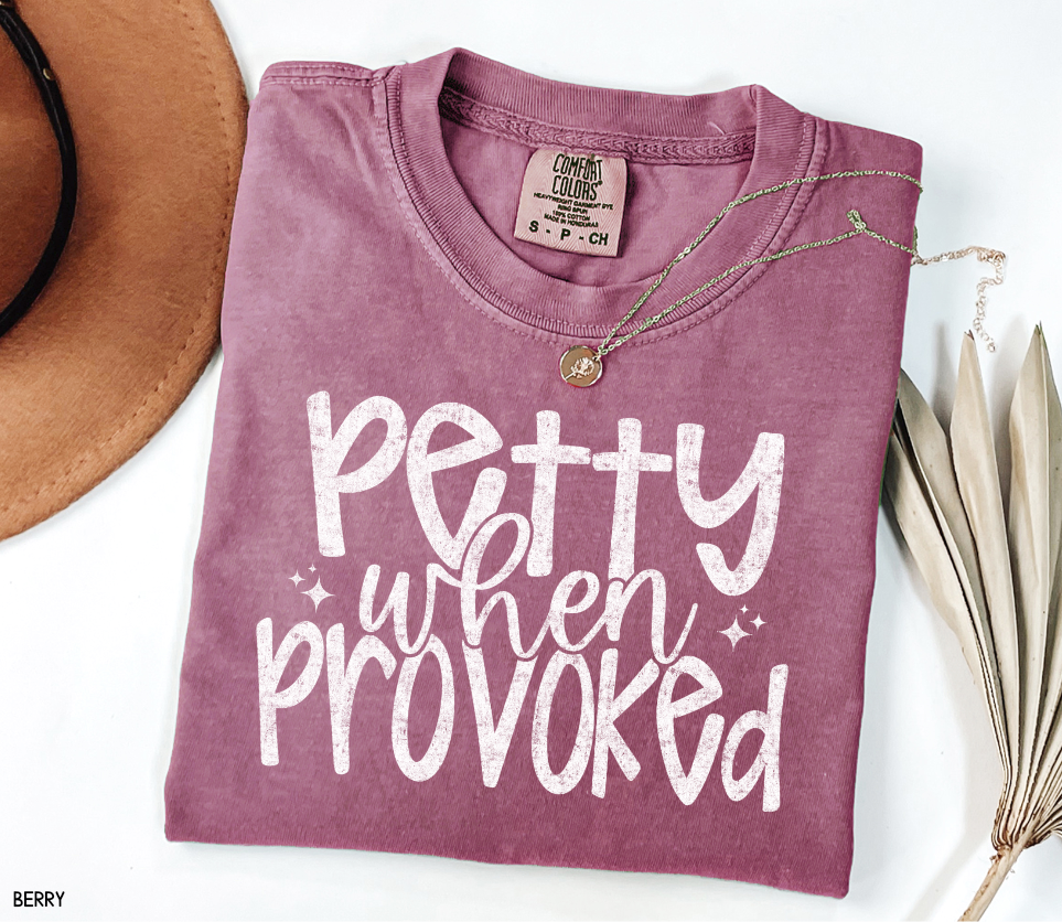 Petty When Provoked Adult Comfort Colors T-Shirt