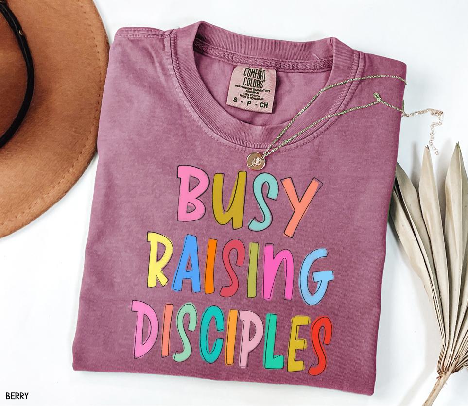 Busy Raising Disciples Comfort Colors T-Shirt