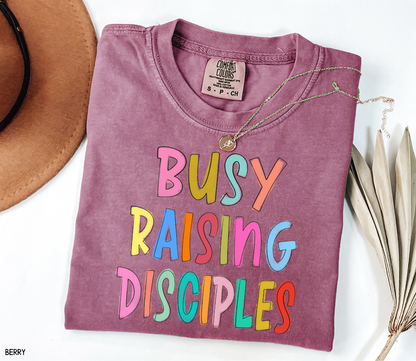 Busy Raising Disciples Comfort Colors T-Shirt