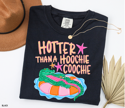 Hotter Than A Hoochie Coochie Comfort Colors T-Shirt