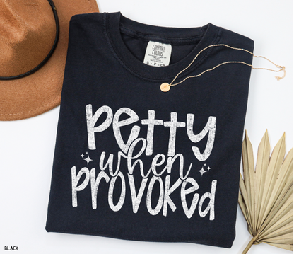 Petty When Provoked Adult Comfort Colors T-Shirt