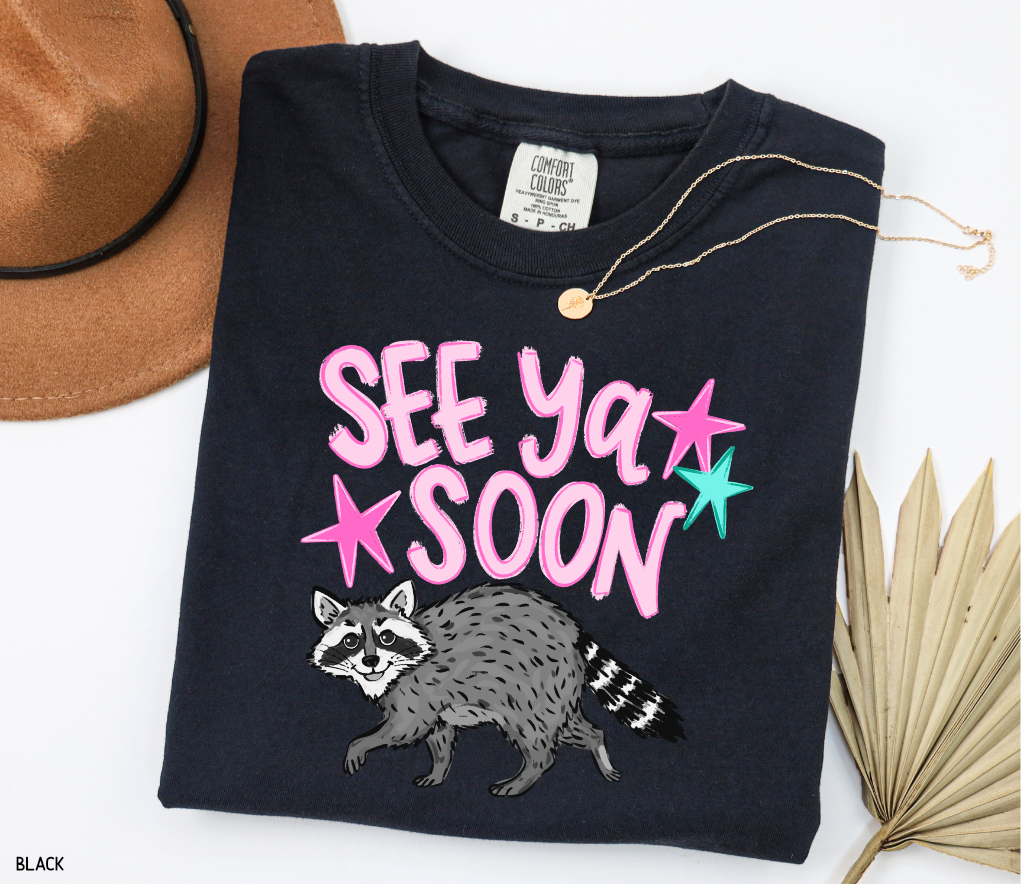 See Ya Soon Racoon Adult Comfort Colors T-Shirt