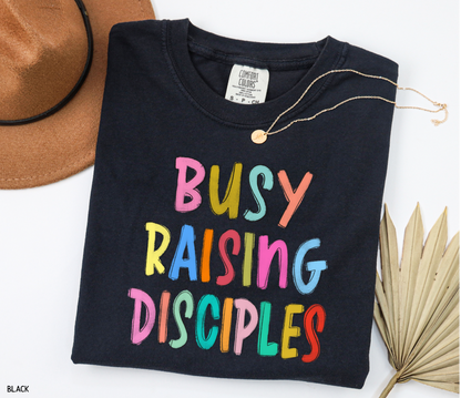 Busy Raising Disciples Comfort Colors T-Shirt
