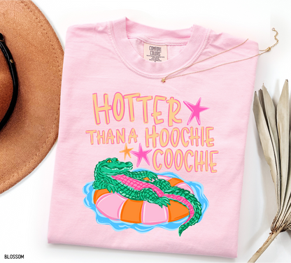 Hotter Than A Hoochie Coochie Comfort Colors T-Shirt
