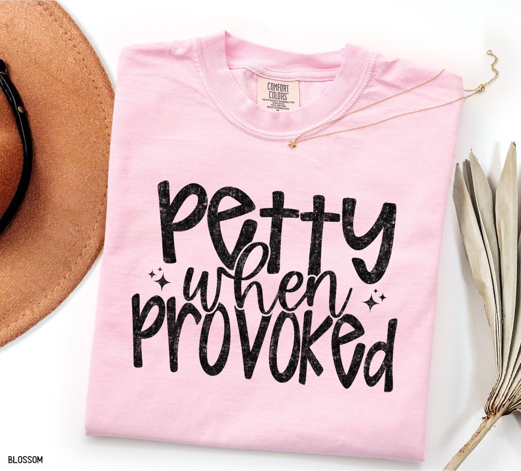 Petty When Provoked Adult Comfort Colors T-Shirt