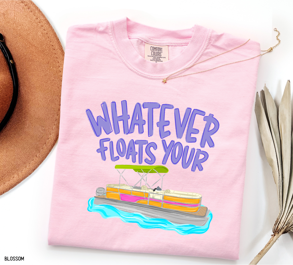 Whatever Floats Your Boat Comfort Colors T-Shirt