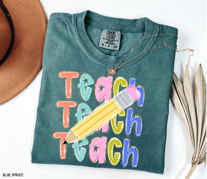 Teach Teach Teach Adult Comfort Colors T-Shirt