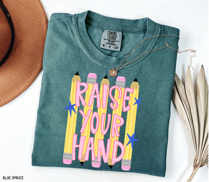 Raise Your Hand Teacher Adult Comfort Colors T-Shirt