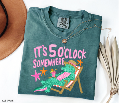 It's 5 O'Clock Somewhere Adult Comfort Colors T-Shirt