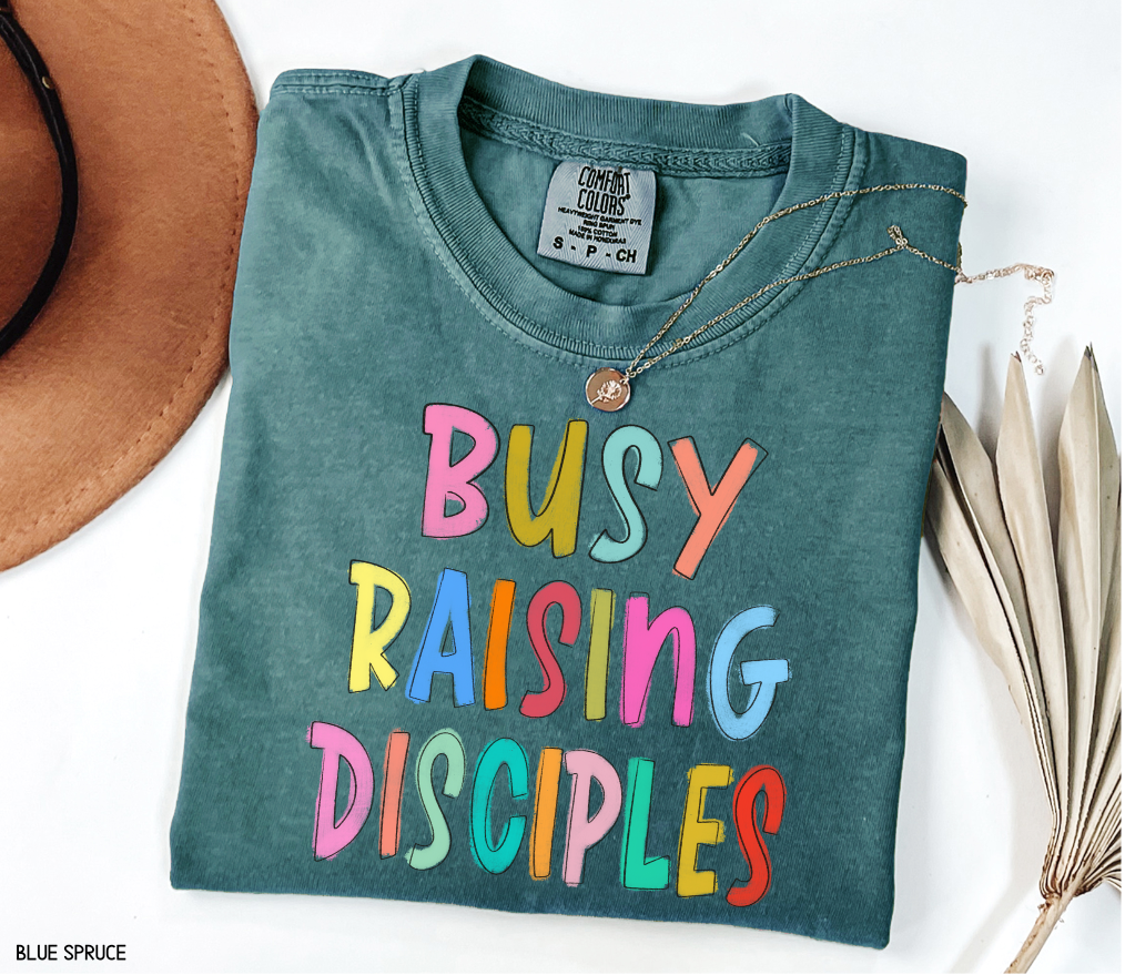 Busy Raising Disciples Comfort Colors T-Shirt