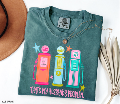 That's my Husband's Problem Adult Comfort Colors T-Shirt