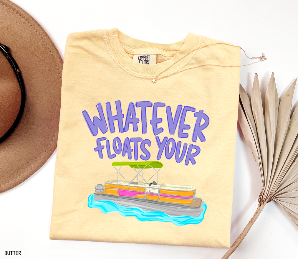 Whatever Floats Your Boat Comfort Colors T-Shirt