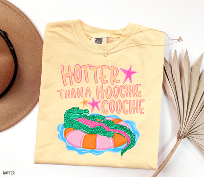 Hotter Than A Hoochie Coochie Comfort Colors T-Shirt