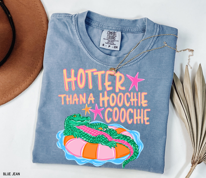 Hotter Than A Hoochie Coochie Comfort Colors T-Shirt