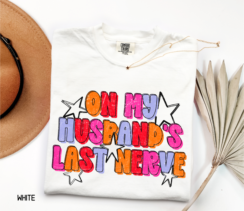On My Husband's Last Nerve Adult Comfort Colors T-Shirt