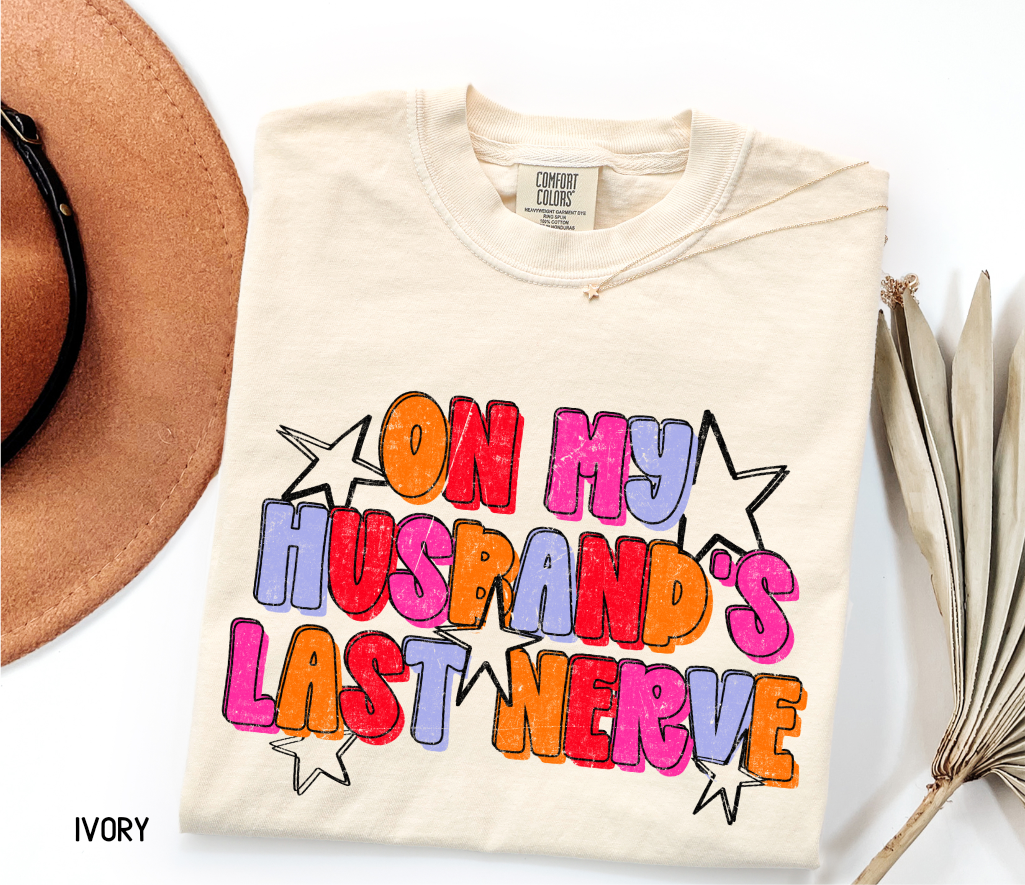 On My Husband's Last Nerve Adult Comfort Colors T-Shirt