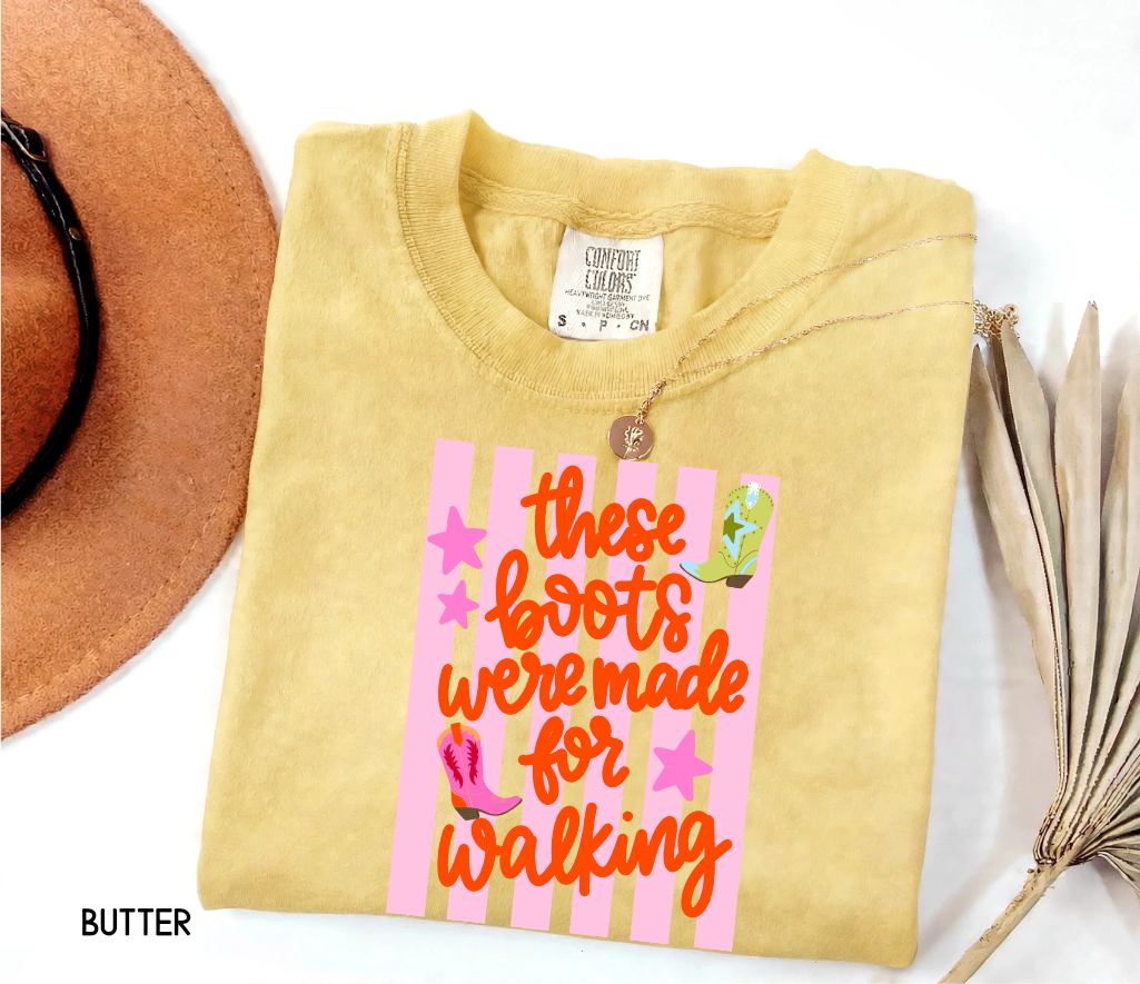 These Boots Were Made for Walking Adult Comfort Colors T-Shirt