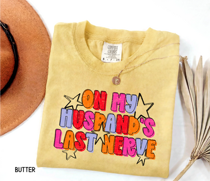 On My Husband's Last Nerve Adult Comfort Colors T-Shirt