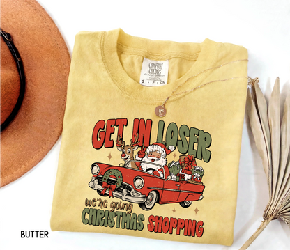 Get in Loser Christmas Adult Comfort Colors T-Shirt